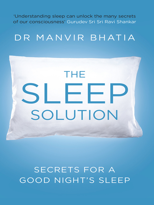 Title details for The Sleep Solution by Manvir Bhatia - Available